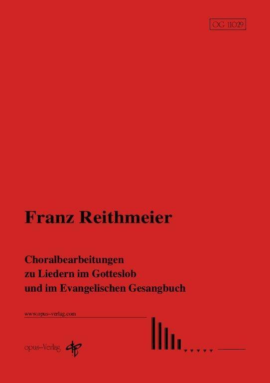 F. Reithmeier: Choralbearbeitungen zu Kirchenliedern