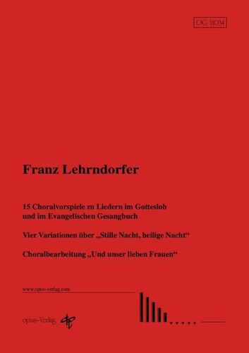 F. Lehrndorfer: Choralvorspiele zu Liedern im GL und im EG