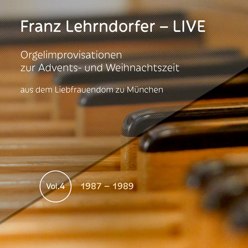 Franz Lehrndorfer - LIVE: Orgelimprovisationen zur Advents- und Weihnachtszeit