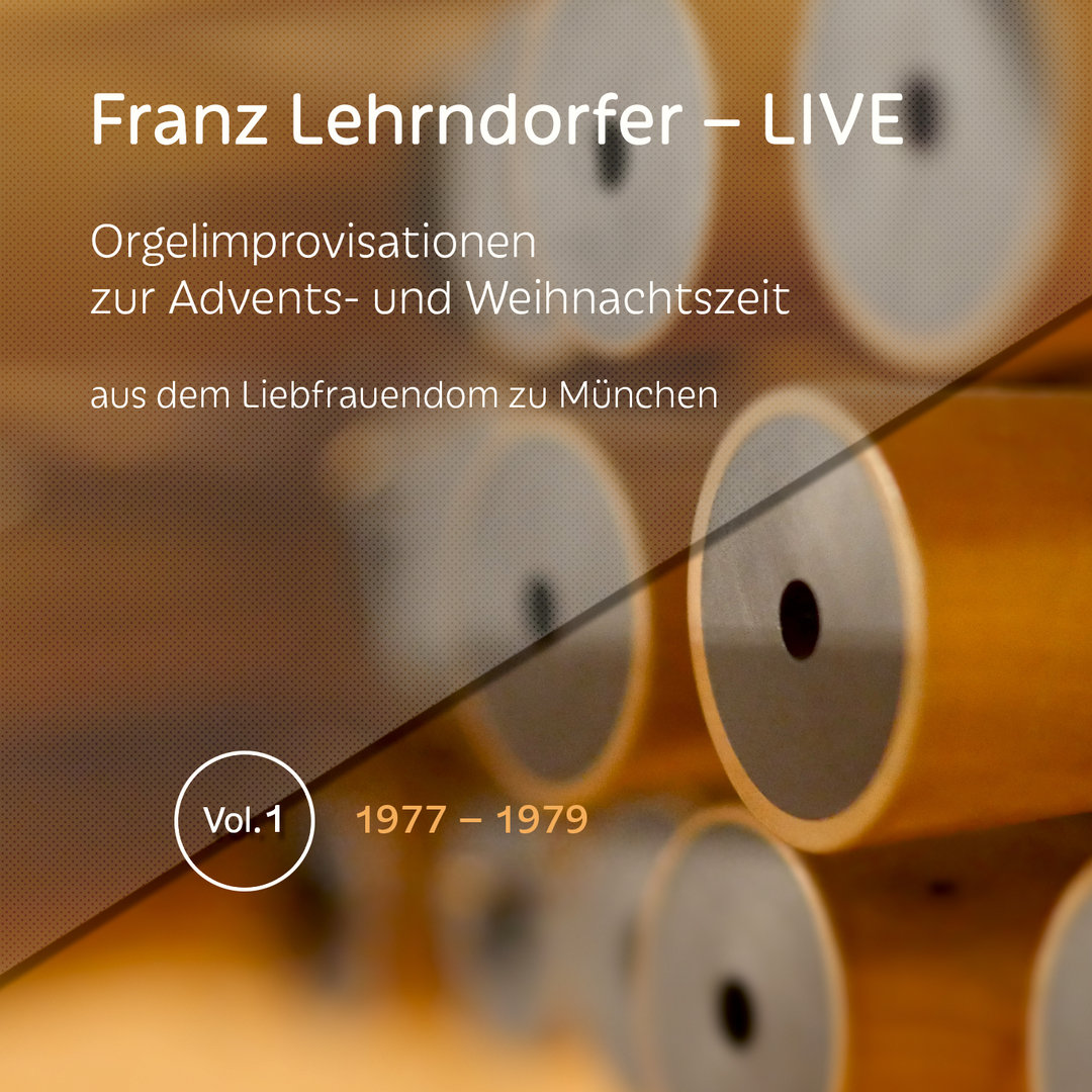 Franz Lehrndorfer - LIVE: Orgelimprovisationen zur Advents- und Weihnachtszeit