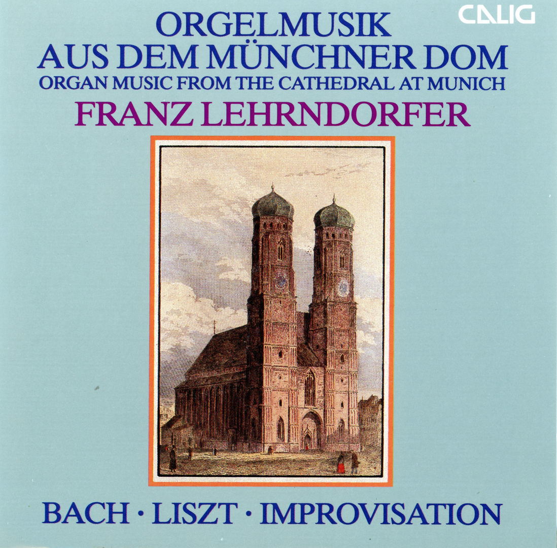 Franz Lehrndorfer: Orgelmusik aus dem Münchner Dom